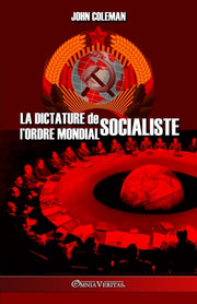 La Dictature De L'ordre Mondial Socialis By Coleman, John