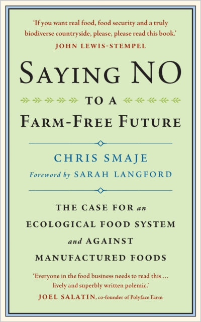 Saying No To A Farm Free Future