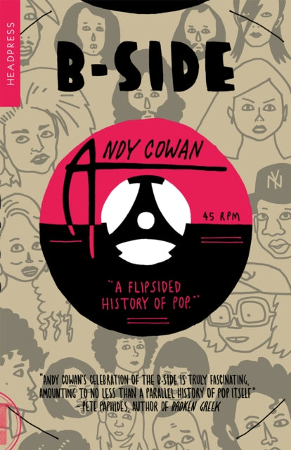B-side: A Flipsided History Of Pop By Cowan, Andy