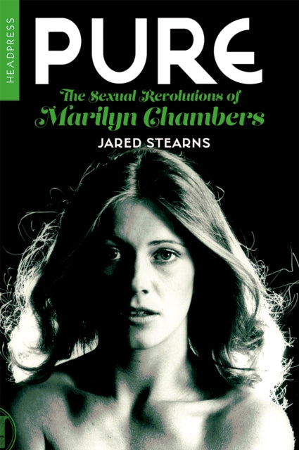 Pure The Sexual Revolutions Of Marilyn C By Stearns, Jared