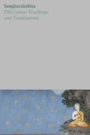Pali Canon Teachings And Translations By Sangharakshita
