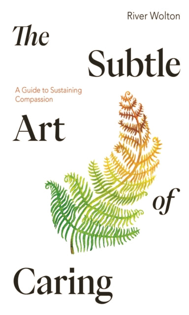 Subtle Art Of Caring