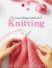 Compact Beginners Guide To Knitting