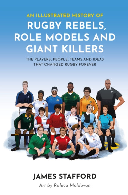 Illustrated History Of Rugby Rebels Role By Stafford, James