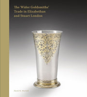 Wider Goldsmiths Trade In Elizabethan Lo