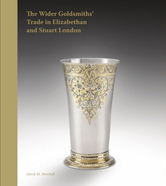 Wider Goldsmiths Trade In Elizabethan Lo