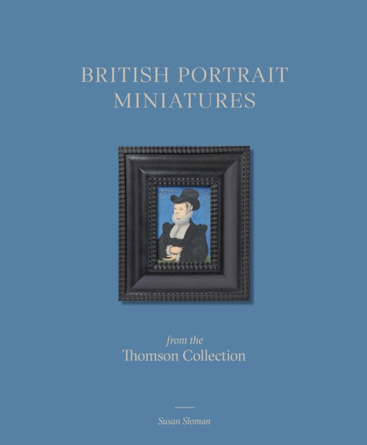 British Portrait Miniatures From The Tho
