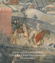 Ambrogio Lorenzettis Good & Bad Governme