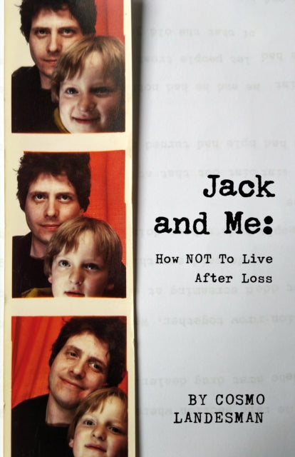 Jack & Me How Not To Live After Loss
