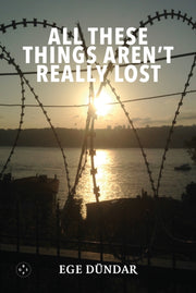All These Things Arent Really Lost