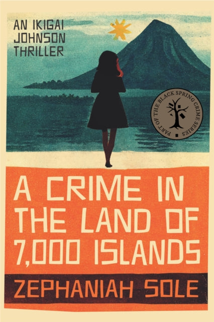 Crime In The Land Of 7000 Islands A By Sole, Zephaniah