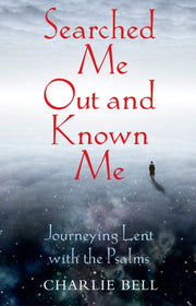 Searched Me Out & Known Me By Bell, Charlie