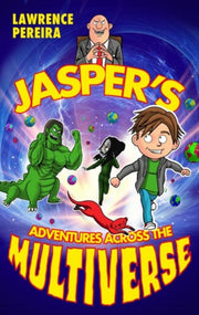 Jaspers Adventures Across The Multiverse By Pereira,lawrence