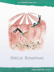 Piano Safari Circus Sonatinas 2nd Editio