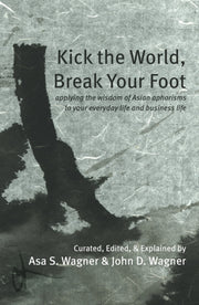 Kick The World Break Your Foot