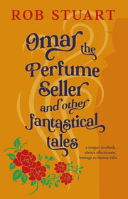 Omar The Perfume Seller & Other Fantasti