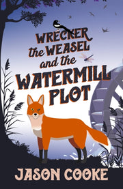 Wrecker The Weasel & The Watermill Plot