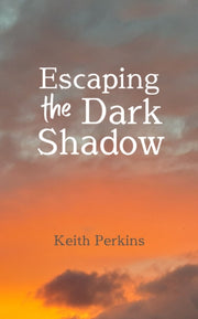 Escaping The Dark Shadow