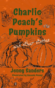Charlie Peachs Pumpkins & Other Stories