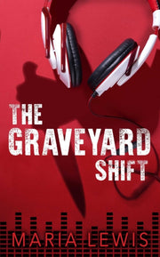 Graveyard Shift By Lewis, Maria