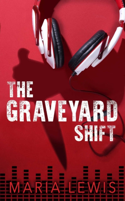 Graveyard Shift By Lewis, Maria