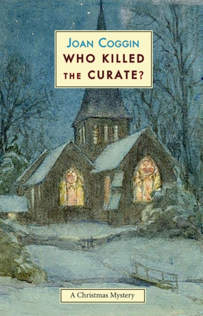 Who Killed The Curat/a Christmas Mystery By Coggin, Joan