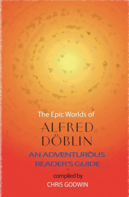 Epic Worlds Of Alfred Doblin