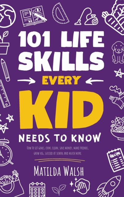 101 Life Skills Every Kid Needs To Know