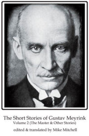 Short Stories Of Gustav Mayrink Volume 2 By Meyrink, Gustav
