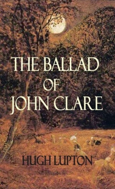 The Ballad Of John Clare