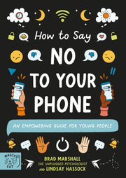 How To Say No To Your Phone By Marshall, Brad