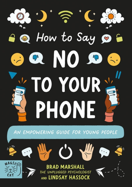 How To Say No To Your Phone By Marshall, Brad