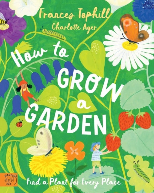 How To Grow A Garden By Tophill, Frances