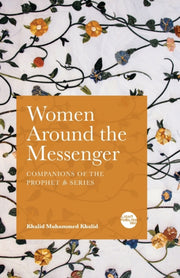 Women Around The Messenger By Khalid, Khalid, Muha