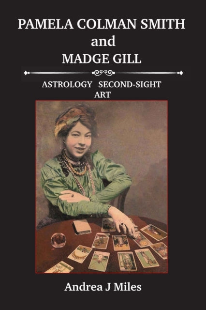 Pamela Colman Smith Anbd Madge Gill By Miles, Andrea , J
