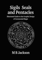 Sigils, Seals And Pentacles