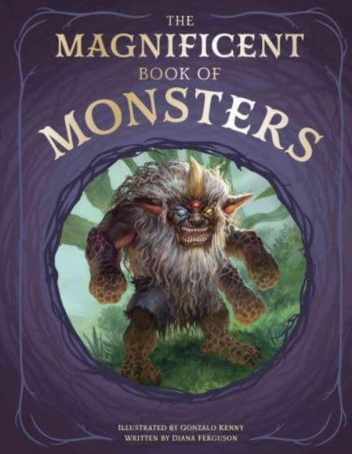 Magnificent Book Of Monsters By Ferguson, Diana