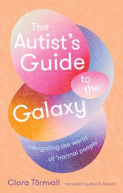Autists Guide To The Galaxy