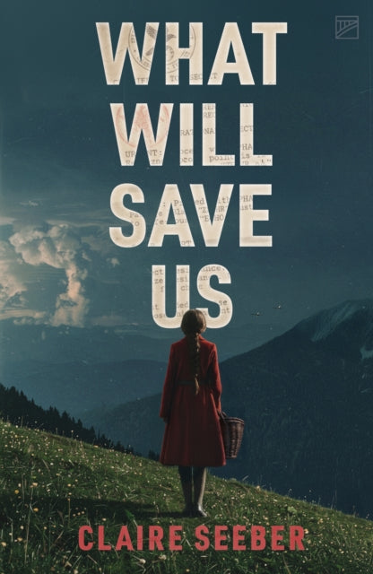 What Will Save Us By Seeber, Claire