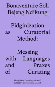 Pidginization As Curatorial Method Messi