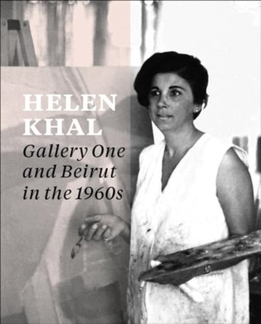 Helen Khal Gallery One & Beirut In The 1