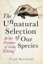 Unnatural Selection Of Our Species By Kornfeldt, Torill