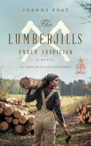 Lumberjills Under Suspicion By Foat, Joanna