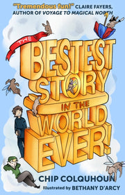 Bestest Story In The World Ever By Colquhoun, Chip