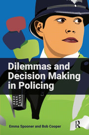 Dilemmas & Decision Making In Policing