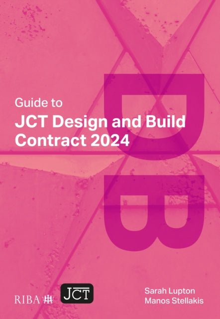 Guide To Jct Design & Build Contract 202