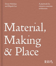 Material Making & Place By Holohan, Donn