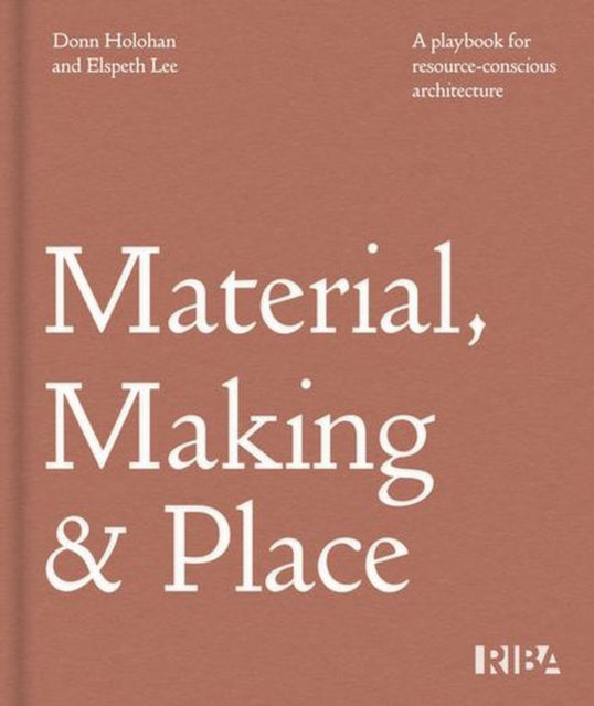 Material Making & Place By Holohan, Donn