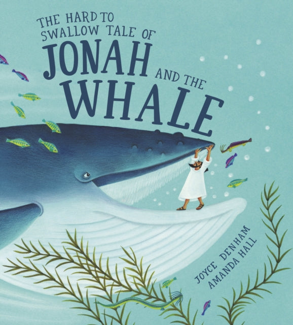 Hard To Swallow Tale Of Jonah And T