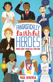 Fantastically Faithful Heroes Who Gave